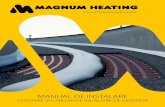 MANUAL DE INSTALARE - MAGNUM Heating...900040 Tablou de control MAGNUM Outdoor 40 kW incl. 2 senzori de podea (pardoseală) CUPRINS: 1. Manual de instalare covoare și cabluri de încălzire