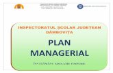 Plan managerial 2019-2020 · • slaba preocupare pentru dotarea, amenajarea mediului educational ... parteneriat educațional la nivel local, județean, național, ... considerare
