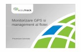 Monitorizare GPS si management al floteiradiotelecomunicatii.ro/easytrack.pdf · – Pozitionare detaliata pe harta digitala a Romaniei – Un pachet complex de rapoarte accesibile