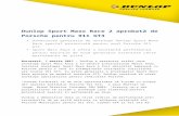 Dunlop Rolls Out a New Brand Platform · Web viewDunlop a demonstrat deja un nivel ridicat de performanță prin recordurile de pe pistă obținute ca echipare originală ale Porsche