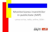 Monitorizarea investitiilor in publicitate (MIP) · •MIP este studiu de monitorizare a investitiilor in publicitate ... publicitar, dupa caz. Exemplu rezultat 1 macheta (export