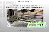 SISTEME DE FABRICAȚIE - UTClujrocon.utcluj.ro/sorin/SFI_l/L0.pdf · Sunt necesare așadar sisteme de fabricație flexibile și inteligente, capabile să se adapteze rapid și cu