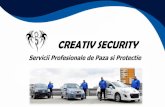 CREATIV SECURITYiqsecurity.ro/servicii/prezentari-firme-paza/Prezentare Creativ security Rom.pdftip Paza si Protectie, cu efective umane, precum si logistica si echipamentul necesar