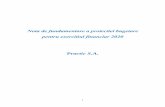 Nota de fundamentare a proiectiei bugetare pentru exercitiul … · 2019-11-20 · 1.1. Concluzii privind impactul indicatorilor macroeconomici asupra activitatii societatii Practic
