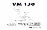 VM130 Manual 2013-07-16 · 2017-06-28 · Pentru un antrenament eficient, scaunul trebuie sä fie reglat la trebuie sä fie upr îndoiti atunci când pedalele sunt in pozitia cea