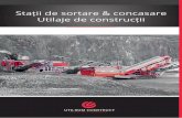 Stații de sortare & concasare Utilaje de construcțiiutilrom.ro/brosura.pdf · 2016-07-14 · Un parteneriat pe termen lung UTILROM CONSTRUCT Statii Sortare - Concasare & Utilaje