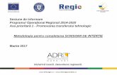 Sesiune de informare Operaţional Regional 2014 …LS] Metodologia...Domenii de Specializare Inteligenta a Regiunii Nord-Est Proiect JRC - RIS3 Chestionar pentru identificarea nevoilor
