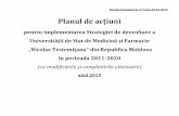 Planul de acțiuni de... · 2019-04-16 · Decizia Senatului nr. 2/5 din 28.02.2019 Planul de acțiuni pentru implementarea Strategiei de dezvoltare a Universităţii de Stat de Medicină