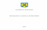 GUVERNUL ROMÂNIEI PROGRAMUL NAŢIONAL DE REFORME National de Reforme.pdfProgramul Naţional de Reformă 2007-2010 a fost elaborat în baza Programului de Guvernare 2004-2008 care