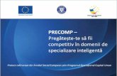 PRECOMP - sas-sibiu.ro proiect.pdfManager de proiect Coordonator promovare și FP Coordonator GT Coordonator SAS Sibiu Expert GT Formator ... •Baze de date bază, avansat •Internet