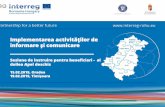 Implementarea activităţilor de şi comunicare · 3. Pentru proiectele mai mici de 500.000 EURO, realizarea unui afiș cu informații despre proiect (dimensiune minimă A3), inclusiv