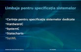 Limbaje pentru specificația sistemelorusers.utcluj.ro/~baruch/media/scd/curs/SCD-Modele-3.pdf · Limbaje pentru specificația sistemelor •Cerințe pentru specificația sistemelor