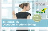 TROCAL 76 Discover modern living! · Mai mult de 100 de teste pentru certificare implinite cu succes. Page 14 TROCAL 76 sistem cu doua garnituri. Solutii detaliate inteligent. Page