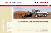 MANUAL DE EXPLOATARE tl160constructionsupport.terex.com/_library/technical... · 2016-03-02 · prin utilitatea economică a utilajului. Acest manual de exploatare conţine toate