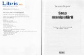 Titlul LA MANIPUIATION maniRulirii manipularii - Jaques Regard(2).pdf · vorbegte neincetat de manipularea electoral[, de manipularea capitalurilor sau de manipularea opiniei publice.