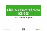 Ghid pentru certificarea IC3 GS5 · •Linux •Versiunile sunt denumite distribuții •Knoppix ... Comenzi rapide aplicații Doc. Actualizările sistemelor de operare •Corecții