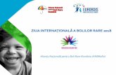ZIUA INTERNAȚIONALĂ A BOLILOR RARE 2018...screening neonatal doar pentru două boli: fenilcetonuria & hipotiroidismul congenital Provoc ările bolilor rare în România Ziua Bolilor