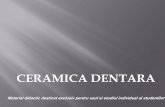 CERAMICA DENTARA · coroane Jacket-PPF in edentatii reduse-placarea suprafetelor metalice la CMMC-implante ceramice-DCR ceramice-dinti artificiali proteze partiale si totale CERAMICA