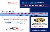 Sinaia, Hotel ANDA**** · 2019-05-20 · - Raspunderea DPO fata de organizatie si fata de terti, obligatiile organizatiei fata de DPO, conflictul de interese; - Proceduri prealabile