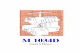 MANUAL M 1034D - de cusut · 1. Nu amplasati masina in bataia directa a razelor de soare sau in spatii umede. Nu amplasati masina langa sobe, radiatoare, resouri, lampi cu halogen