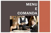 MENU E COMANDA - Dieffe SpineaLa comanda è presa, solitamente, dal responsabile di servizio, ma anche i camerieri chef de rang hanno spesso occasione di prendere le comande: quando