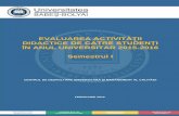 EVALUAREA ACTIVITĂȚII DIDACTICE DE CĂTRE …qa.ubbcluj.ro/.../raport_evaluare_s1_2015-2016.pdf3 Cadrul legislativ și instituțional al procesului de evaluare Procesul de evaluare