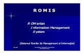 R OM anian Information Management System ROMIS.pdfÎmpiedicarea dialogului social Rezultatele sunt stocate într-o bancă de date. Introducerea datelor se face de către cei interesaţi,