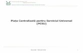 Piața Centralizată pentru Serviciul Universal (PCSU) mecanism PCSU_19_03_2015.pdf1 Piața Centralizată pentru Serviciul Universal (PCSU) 2 ... depun, scrisoarea de intenție și