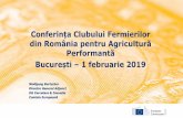 Conferința Clubului Fermierilor din România pentru Agricultură · • Tehnologii cheie digitale avansate șiutilizarea acestora, ... •Fondul European pentru Pescuit și Afaceri