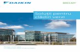 Soluţii pentru clădiri verzi · Facilităm gestiunea Soluţia completă de la Daikin asigură printr-un singur punct de contact cu specialistii nostrii atât proiectarea şi întreţinerea