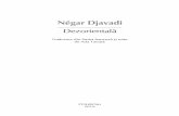 Dezorientala - Negar Djavadi - Negar Djavadi.pdf · nu avea sä fie un nou eseu, nu. Atunci ce? Nu §tia încä. Era sigur doar cä de acum înainte avea sä spunä ce trebuia spus