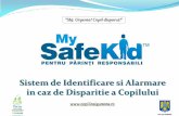 Sistem de Identificare si Alarmare in caz de Disparitie a Copilului · 2012-03-26 · imediat mama sau tatal, consultand informatiile de pe card! In acelasti timp, parintele cauta