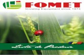 FOMET SpAFOMET SpA produce si comercializeaza Ingrasaminte Organice si Speciale începând din 1973, desi primele teste experimentale ale fabricii au început în 1969. Încă de la