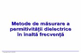 Metode de măsurare a permitivităţii dielectrice în …gasner/FT4_Metode_de_Masura_si...Criterii de clasificare I.amplasarea eşantionului în linia de transmisie în cavitate rezonantă