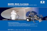 320601RO MARK MAX PLATINUM - Graco · MARK V ™ MAX PLATINUM - MARK VII ™ MAX PLATINUM - MARK X ™ MAX PLATINUM Vârful de gamă al pulverizatoarelor electrice Graco pentru vopsea,