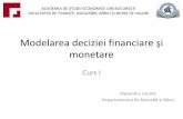 Modelarea deciziei financiare şi monetare 2013-2014 - Curs 1.pdf · nivel de utilitate Vom fixa utilitatea la un anumit nivel (*) De asemenea, relaţia poate fi privită ca o reprezentare