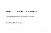GHIDUL SOLICITANTULUI 111/Ghidul solicitantului - Masura 111.pdf · Prezentul ghid este întocmit de către echipa GAL VEDEA - GAVANU ... animalelor şi sănătatea plantelor, siguranţa