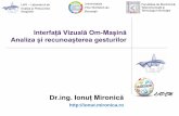 Interfață Vizuală Om-Mașină Analiza și recunoașterea gesturilorimag.pub.ro/~imironica/teaching/IVOM_curs_2.pdf · 2016-01-27 · Interfață Vizuală Om-Mașină Analiza și