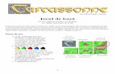 Jocul de baza˘ · 2011-11-12 · de Klaus-Jürgen Wrede Jocul de baza˘ Un joc ingenios pentru 2-5 jucatori˘ cu vârsta mai mare de 8 ani Orasul¸ Carcassonne din sudul Fran¸tei
