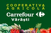 Prima cooperativa agricola fondata alaturi de un retailer .... Agric. CRF... · Carrefour Market Romania Traseul legumelor şi modul de funcționare - legume livrate zilnic în toate