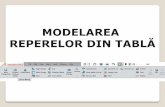 MODELAREA · 2019-11-03 · Tablele sunt utilizate la componente cu o grosime între 0,16 mm și12.7 mm șinu sunt necesare operațiiconvenționalede prelucrare. Componentele care