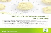 Curs de instruire Sistemul de Management al Energiei ...Curs de instruire Sistemul de Management al Energiei Specialist sistem de management al energiei conform SM SR EN ISO 50001:2015