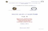 Vol. II · Manualul calității UCDC Pag. 8 din 421 CAPITOLUL I - DISPOZIŢII GENERALE Art. 1. (1) În cadrul Universităţii Creştine „Dimitrie Cantemir” din Bucureşti (în