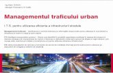 Managementul traficului urbaniudr.utcb.ro/wp-content/uploads/2017/05/04_Radu.pdfObiective: • Reducerea timpului de deplasare in retea cu 15-17% • Adaptarea sistemului la condiţiilede