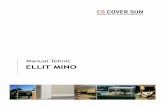 Manual Tehnic ELLIT MINOcoversun.ro/wp-content/uploads/2018/01/Ellit-Mino.pdf · Consolele de baza care susțin structura permit suruburilor să fie inserate în interiorul lor. Acestea
