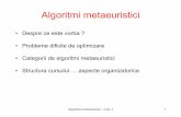 Algoritmi metaeuristicistaff.fmi.uvt.ro/~flavia.micota/AlgMeta/2017-2018/algmeta-curs1.pdf · • Diferențe între probleme bine-puse și probleme rău-puse Problema bine-pusă: