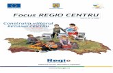 Focus REGIO CENTRUregio-adrcentru.ro/wp-content/uploads/Document_Files...FOCUS REGIO CENTRU 3 Pe baza Programului Operaþional Regional s-a elaborat Documentul Cadru de Implementare