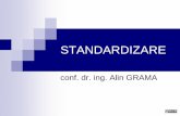 STANDARDIZARE · ISO - International Organization for Standardization iso.org Organismul Internaţional de Standardizare, în limba greacă isos înseamnă egal cea mai mare organizaţie