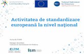 europeană la nivel naţional - CIPM · SM SR ISO/CEI 7813:2013 Cartele pentru tranzacţii financiare . Standarde pentru servicii. SM EN ISO 17100:2015 Servicii de traducere SM SR