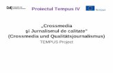 Proiectul Tempus IV „Crossmediacci.ulim.md/assets/files/proiecte/Crossmedia-and-Jurnalismul-de-calitate.pdf · jurnalismul clasic (modern) la jurnalismul postmodern, non-linear,